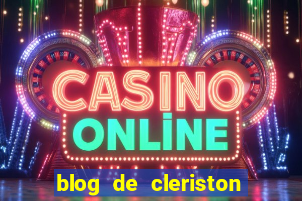 blog de cleriston silva serrinha bahia